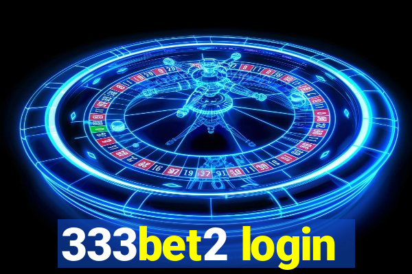333bet2 login